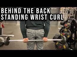 Behind the Back Barbell Wrist Curl: Complete Video Guide
