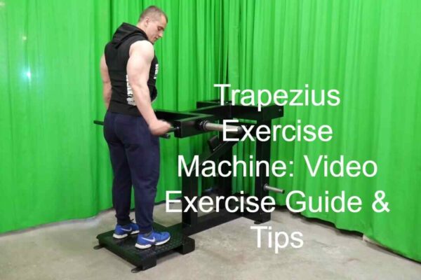 Trapezius Exercise Machine: Video Exercise Guide & Tips