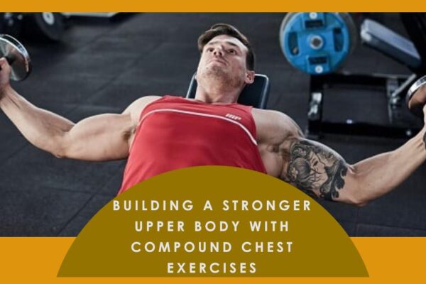 Compound Exercises for Chest