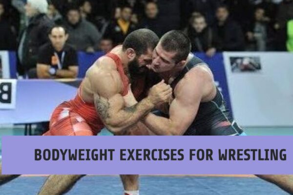 Bodyweight Exercises For Wrestling: Elevate Your Performance