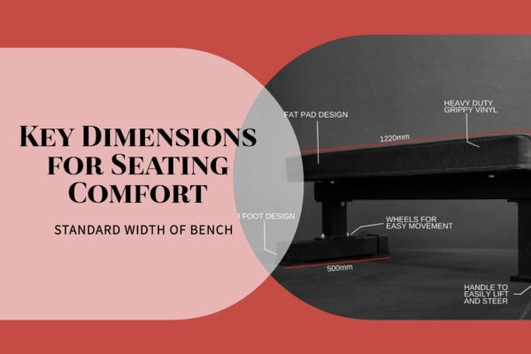 The Standard Width of Bench: Key Dimensions for Seating Comfort