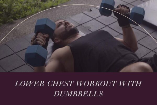 Lower Chest Workout At Home With Dumbbells
